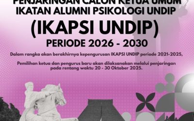 Penjaringan Calon Ketua Umum Ikatan Alumni Psikologi Undip (IKAPSI UNDIP) Periode 2026-2030