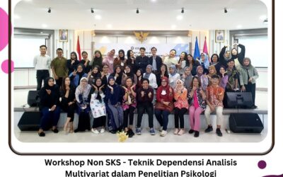 Workshop Non SKS – Teknik Dependensi Analisis Multivariat Dalam Penelitian Psikologi